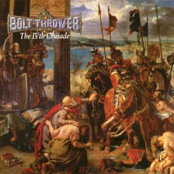 The IVth Crusade by Bolt Thrower