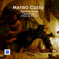 L’arte del arco / Il trillo del Diavolo by Giuseppe Tartini ;   Matteo Cossu