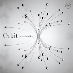 Orbit - In-Visibility by Stéphan Oliva ,   Sébastien Boisseau  &   Tom Rainey