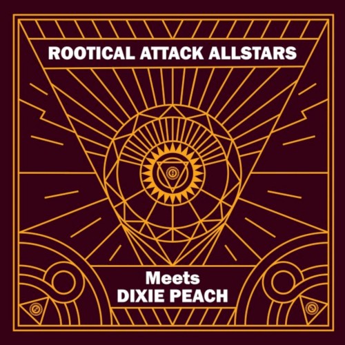 Rootical Attack Allstars meets Dixie Peach