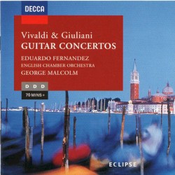 Guitar Concertos by Vivaldi ,   Giuliani ;   Eduardo Fernández ,   English Chamber Orchestra ,   George Malcolm