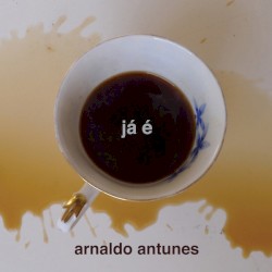 Já É by Arnaldo Antunes