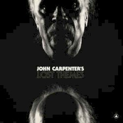 Lost Themes by John Carpenter