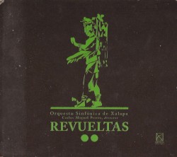 Revueltas, II by Revueltas ;   Orquesta Sinfónica de Xalapa ,   Carlos Miguel Prieto