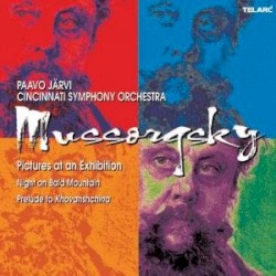Pictures at an Exhibition / Night on Bald Mountain / Prelude to Khovanshchina by Mussorgsky ;   Cincinnati Symphony Orchestra ,   Paavo Järvi