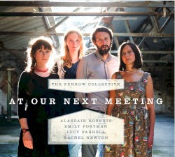 At Our Next Meeting by The Furrow Collective