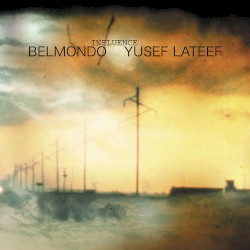 Influence by Belmondo  &   Yusef Lateef