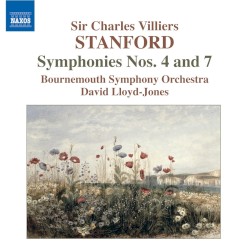 Symphonies Nos. 4 and 7 by Sir Charles Villiers Stanford ;   Bournemouth Symphony Orchestra ,   David Lloyd-Jones