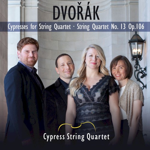 Cypresses for String Quartet / String Quartet no. 13, op. 106