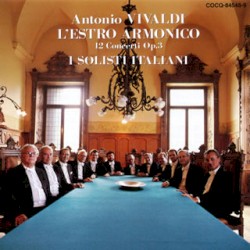 L’Estro Armonico: 12 Concerti, op. 3 by Antonio Vivaldi ;   I Solisti Italiani