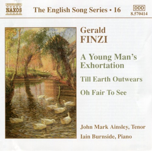 The English Song Series, Volume 16: A Young Man's Exhortation / Till Earth Outwears / Oh Fair to See