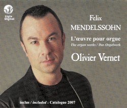 L'œuvre pour orgue by Felix Mendelssohn ;   Olivier Vernet