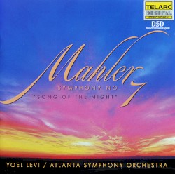 Symphony no. 7 "Song Of The Night" by Gustav Mahler ;   Yoel Levi ,   Atlanta Symphony Orchestra