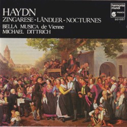 Zingarese - Ländler - Nocturnes by Joseph Haydn ;   Ensemble Bella Musica De Vienne ,   Michael Dittrich