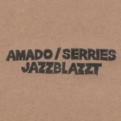 Jazzblazzt by Amado  /   Serries