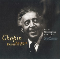 The Rubinstein Collection, Volume 17: Piano Concertos Nos. 1 & 2 by Frédéric Chopin ;   Arthur Rubinstein ,   Alfred Wallenstein ,   William Steinberg ,   Los Angeles Philharmonic ,   NBC Symphony Orchestra