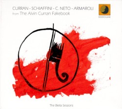 From the Alvin Curran Fakebook - The Biella Sessions by Curran ,   Schiaffini ,   C. Neto ,   Armaroli