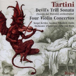 Devil's Trill Sonata / Four Violin Sonatas by Tartini ;   Sergei Krylov ,   Gordan Nikolitch ,   Orchestre d’Auvergne ,   Arie van Beek