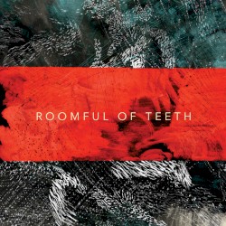 Roomful of Teeth by Roomful of Teeth