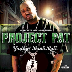 Walkin' Bank Roll by Project Pat