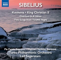 Kuolema / King Christian II / Overture in A minor / Two Songs from Twelfth Night by Sibelius ;   Pia Pajala ,   Waltteri Torikka ,   Turku Philharmonic Orchestra ,   Leif Segerstam