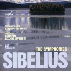 The Symphonies by Sibelius ;   Moscow Radio Symphony Orchestra ,   Gennady Rozhdestvensky