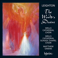 The World's Desire by Leighton ;   Wells Cathedral Choir ,   Wells Cathedral School Chapel Choir ,  Matthew Owens