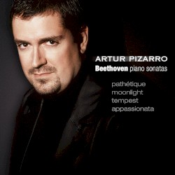 Piano Sonatas by Beethoven ;   Artur Pizarro