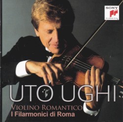 Violino Romantico by Uto Ughi ;   I Filarmonici di Roma