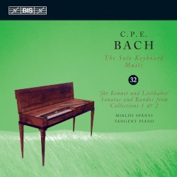 The Solo Keyboard Music, Volume 32 by C.P.E. Bach ;   Miklós Spányi