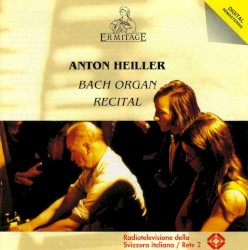 Bach Organ Recital by Johann Sebastian Bach ;   Anton Heiller