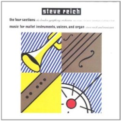 The Four Sections / Music for Mallet Instruments, Voices and Organ by Steve Reich ;   The London Symphony Orchestra ,   Steve Reich and Musicians