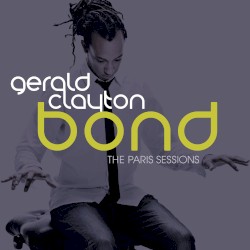 Bond: The Paris Sessions by Gerald Clayton