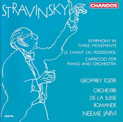 Symphony in Three Movements / Le Chant du rossignol / Capriccio for Piano and Orchestra by Igor Stravinsky ;   Orchestre de la Suisse Romande ,   Neeme Järvi ,   Geoffrey Tozer