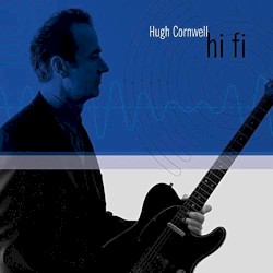 Hi Fi by Hugh Cornwell