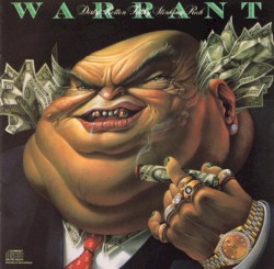 Dirty Rotten Filthy Stinking Rich by Warrant