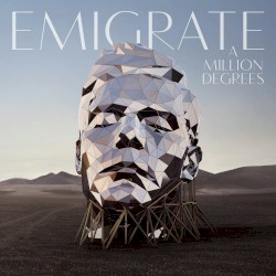 A Million Degrees by Emigrate