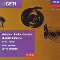 Melodien / Double Concerto / Chamber Concerto by Ligeti ;   Nicolet ,   Holliger ,   London Sinfonietta ,   David Atherton