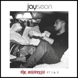 The Mistress, Pt. I & II by Jay Sean