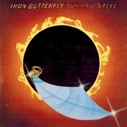 Sun and Steel by Iron Butterfly