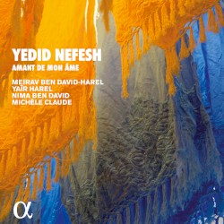 Yedid Nefesh: Amant de mon âme by Meirav Ben David-Harel ,   Yaïr Harel ,   Nima Ben David ,   Michèle Claude