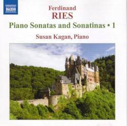 Piano Sonatas and Sonatinas • 1 by Ferdinand Ries ;   Susan Kagan