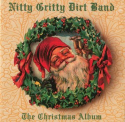 The Christmas Album by Nitty Gritty Dirt Band