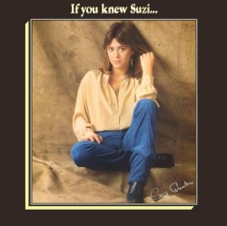 If You Knew Suzi... by Suzi Quatro