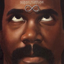 Infinity Is by Sonny Fortune