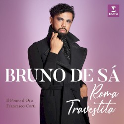 Roma Travestita by Bruno de Sá ,   Il Pomo d’Oro ,   Francesco Corti