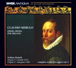 Opera omnia per organo volume 2 by Claudio Merulo ;   Stefano Molardi