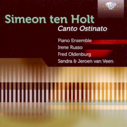 Canto Ostinato by Simeon ten Holt ;   Piano Ensemble