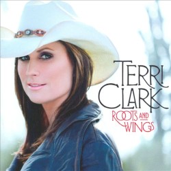 Roots and Wings by Terri Clark