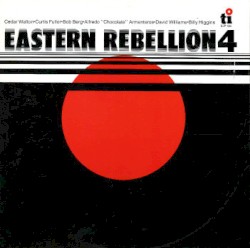 Eastern Rebellion 4 by Cedar Walton  •   Curtis Fuller  •   Bob Berg  •   Alfredo "Chocolate" Armenteros  •   David Williams  •   Billy Higgins
